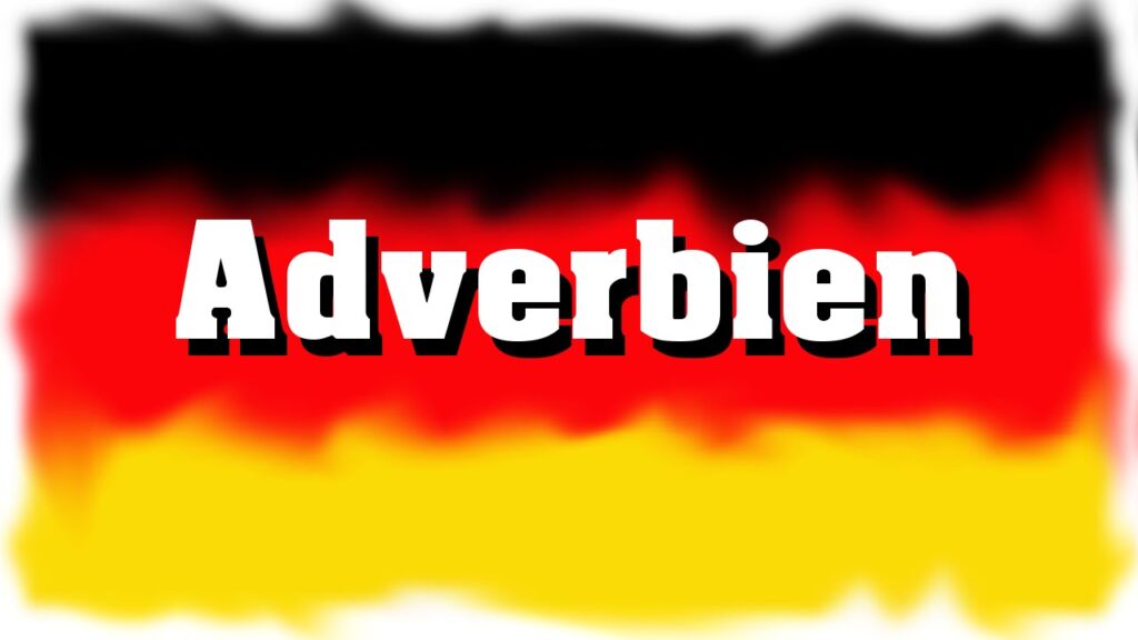 Almanca Zarflar (Adverbien) Kullanımı